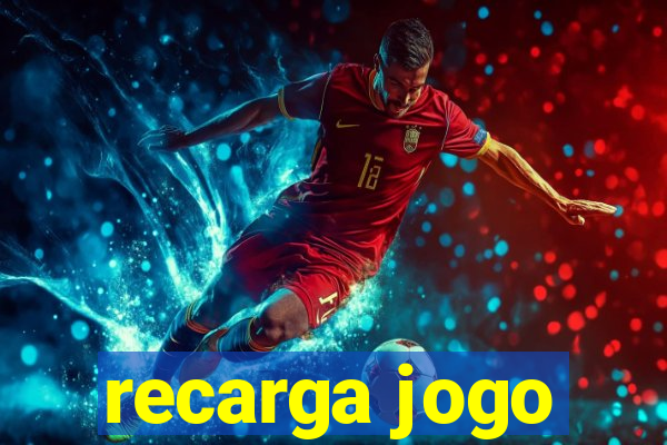 recarga jogo